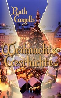 Produktbild: Ruth Gogolls Weihnachtsgeschichte