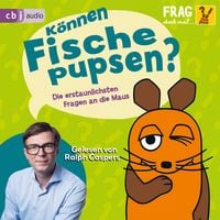 Produktbild: Frag doch mal ... die Maus: K&ouml;nnen Fische pupsen?