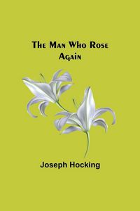 Produktbild: The Man Who Rose Again