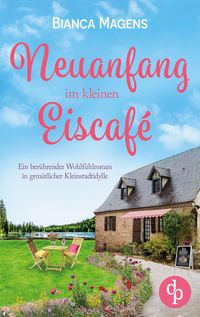 Produktbild: Neuanfang im kleinen Eiscaf&eacute;