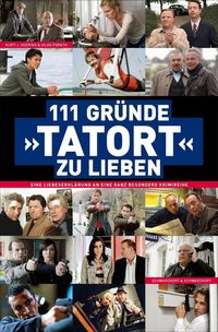 Bild vom Artikel 111 Gründe, 'Tatort' zu lieben vom Autor Kurt-J. Heering