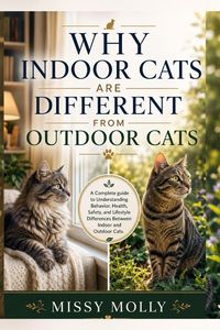 Produktbild: Why Indoor Cats Are Different From Outdoor Cats