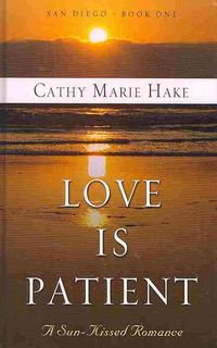Produktbild: Love Is Patient: A Sun-Kissed Romance