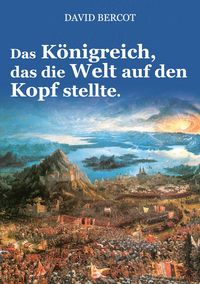 Produktbild: Das K&ouml;nigreich, das die Welt auf den Kopf stellte.