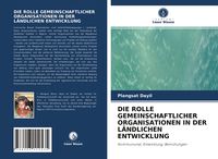Produktbild: Die Rolle Gemeinschaftlicher Organisationen in der L&auml;ndlichen Entwicklung