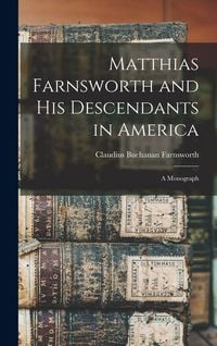 Produktbild: Matthias Farnsworth and His Descendants in America