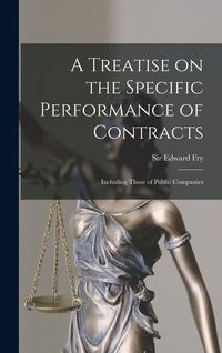 Produktbild: A Treatise on the Specific Performance of Contracts: Including Those of Public Companies