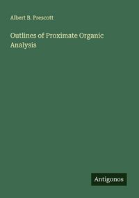 Produktbild: Outlines of Proximate Organic Analysis