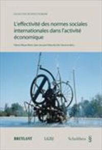 Produktbild: L'effectivit&eacute; des normes sociales internationales dans l'activit&eacute; &eacute;conomique