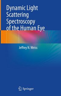 Produktbild: Dynamic Light Scattering Spectroscopy of the Human Eye