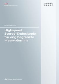 Produktbild: Highspeed Stereo-Endoskopie f&uuml;r eng begrenzte Messvolumina