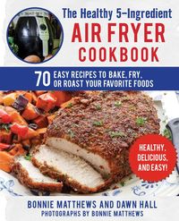 Produktbild: The Healthy 5-Ingredient Air Fryer Cookbook