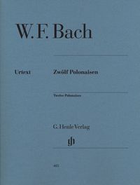 Produktbild: Wilhelm Friedemann Bach - Zw&ouml;lf Polonaisen