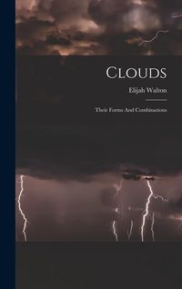 Produktbild: Clouds: Their Forms And Combinations