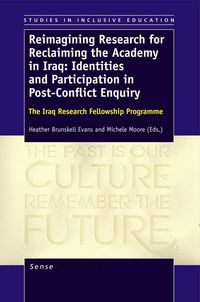 Produktbild: Reimagining Research for Reclaiming the Academy in Iraq: Identities and Participation in Post-Conflict Enquiry