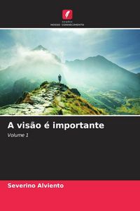 Produktbild: A vis&atilde;o &eacute; importante
