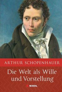 Bild vom Artikel Schopenhauer: Die Welt als Wille und Vorstellung: Vollständige Ausgabe vom Autor Arthur Schopenhauer