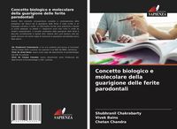 Produktbild: Concetto biologico e molecolare della guarigione delle ferite parodontali