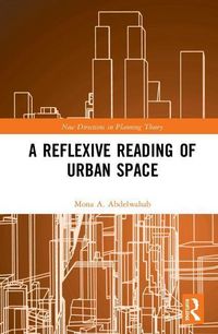 Produktbild: Abdelwahab, M: A Reflexive Reading of Urban Space