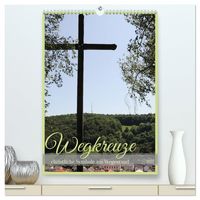 Produktbild: Wegkreuze - christliche Symbole am Wegesrand (hochwertiger Premium Wandkalender 2027 DIN A2 hoch), Kunstdruck in Hochglanz