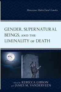 Produktbild: Gender, Supernatural Beings, and the Liminality of Death