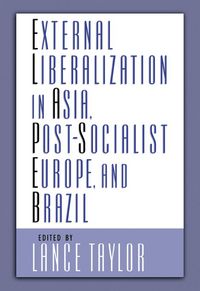 Produktbild: External Liberalization in Asia, Post-Socialist Europe, and Brazil