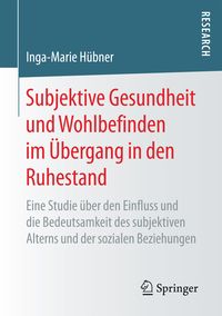 Produktbild: Subjektive Gesundheit und Wohlbefinden im &Uuml;bergang in den Ruhestand