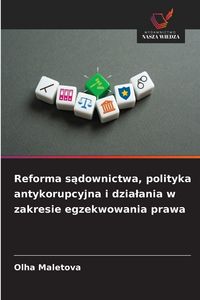 Produktbild: Reforma s&iquest;downictwa, polityka antykorupcyjna i dzia&iquest;ania w zakresie egzekwowania prawa