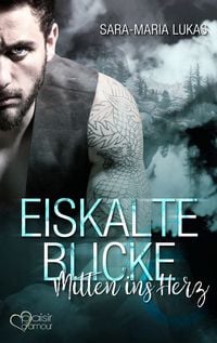 Produktbild: Eiskalte Blicke - Mitten ins Herz