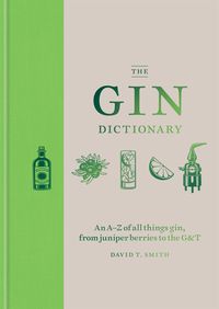 Bild vom Artikel The Gin Dictionary vom Autor David T. Smith