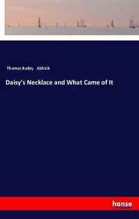 Produktbild: Daisy's Necklace and What Came of It