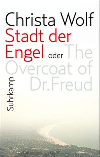 Bild vom Artikel Stadt der Engel oder The Overcoat of Dr. Freud vom Autor Christa Wolf