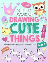 Produktbild: The Big Book of Drawing Cute Things Book 2