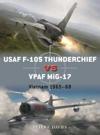 Produktbild: USAF F-105 Thunderchief vs VPAF MiG-17