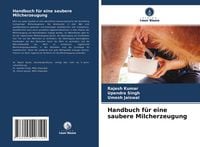 Produktbild: Handbuch f&uuml;r eine saubere Milcherzeugung