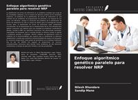 Produktbild: Enfoque algor&iacute;tmico gen&eacute;tico paralelo para resolver NRP