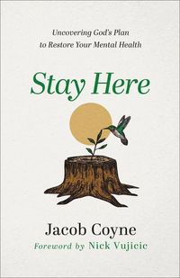 Produktbild: Stay Here - Uncovering God`s Plan to Restore Your Mental Health