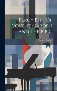 Produktbild: Percy Pitt Of Covent Garden And The B B C