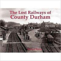 Produktbild: Byrom, B: Lost Railways of County Durham
