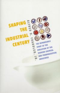 Produktbild: Chandler, A: Shaping the Industrial Century - The Remarkable