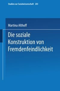 Produktbild: Die soziale Konstruktion von Fremdenfeindlichkeit