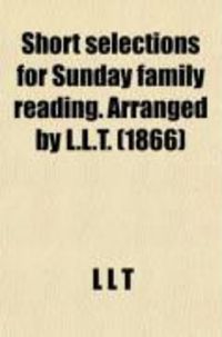 Produktbild: Short Selections for Sunday Family Reading. Arranged by L.L.T.