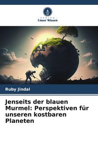 Produktbild: Jenseits der blauen Murmel: Perspektiven f&uuml;r unseren kostbaren Planeten