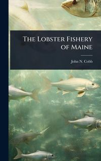Produktbild: The Lobster Fishery of Maine