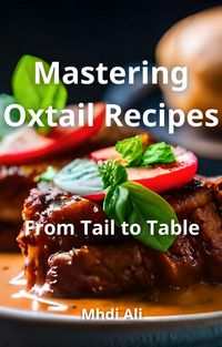Produktbild: Mastering Oxtail Recipes