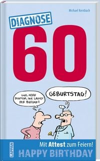 Produktbild: Diagnose 60 Happy Birthday (Geschenkbuch mit Attest zum Feiern)