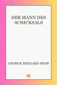 Produktbild: Der Mann des Schicksals: Kom&ouml;die in einem Akt