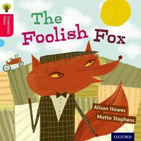 Produktbild: Oxford Reading Tree Traditional Tales: Level 4: The Foolish Fox