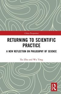 Produktbild: Zhu, X: Returning to Scientific Practice