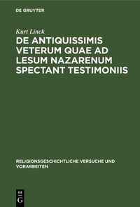 Bild vom Artikel De antiquissimis veterum quae ad lesum Nazarenum spectant testimoniis vom Autor Kurt Linck